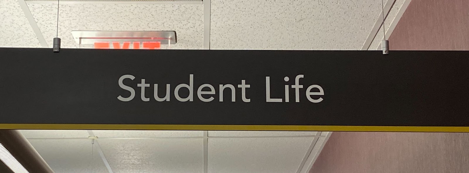 A sign that reads Student Life